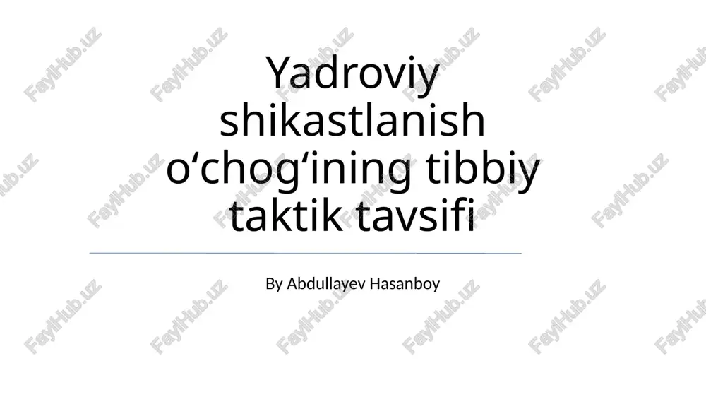 yadroviy shikastlanish oʻchogʻining tibbiy taktik tavsifi — PPTX