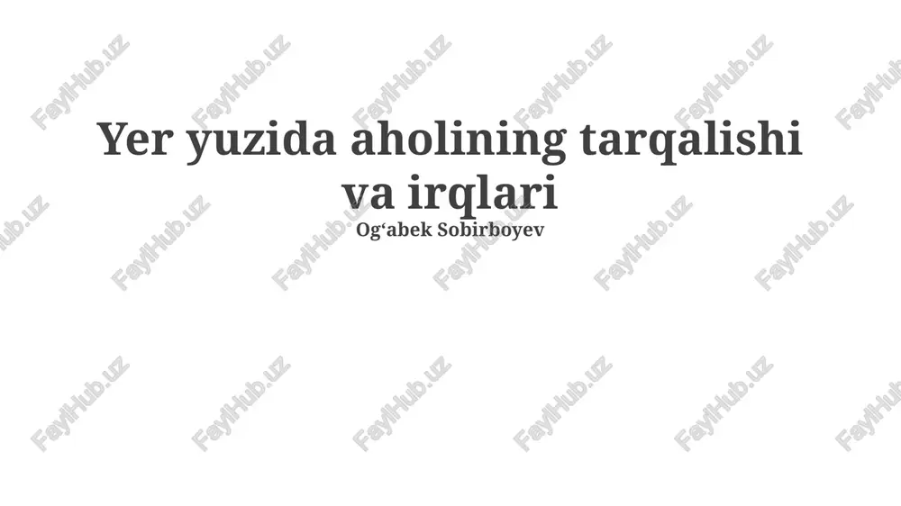 yer yuzida aholining tarqalishi va irqlari — PPTX