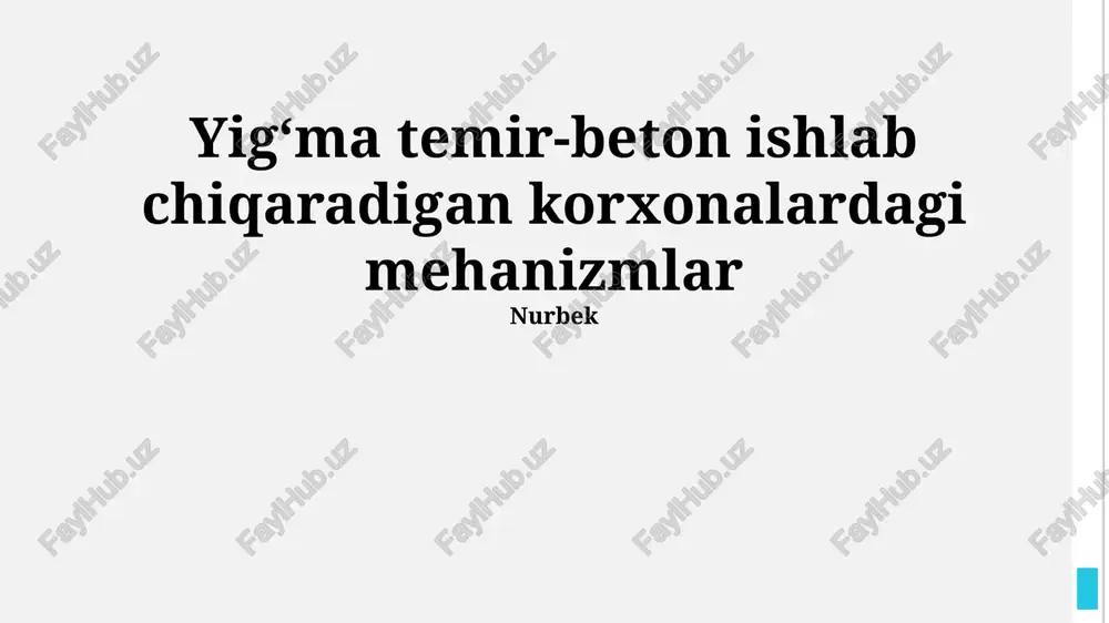 yigʻma temir-beton ishlab chiqaradigan korxonalardagi mehanizmlar — PPTX