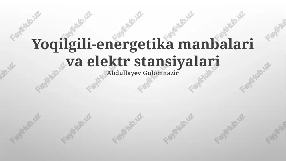yoqilgili-energetika manbalari va elektr stansiyalari — PPTX