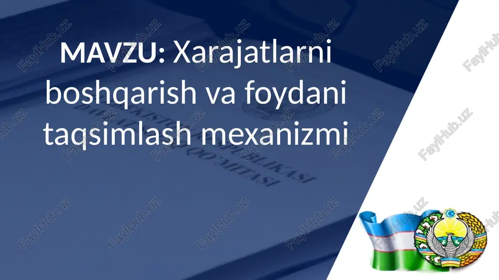 xarajatlarni boshqarish va foydani taqsimlash mexanizmi — PPTX