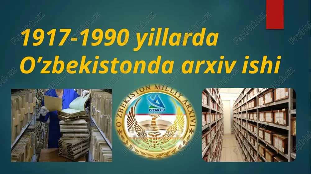 1917-1990 yillarda oʼzbekistonda arxiv ishi — PPTX