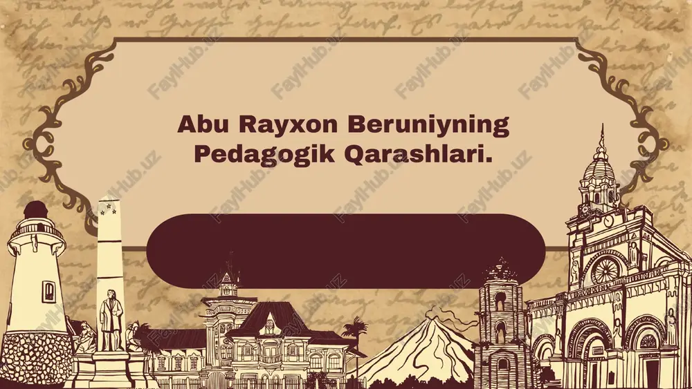 beruniyning pedagogik qarashlari — PPTX