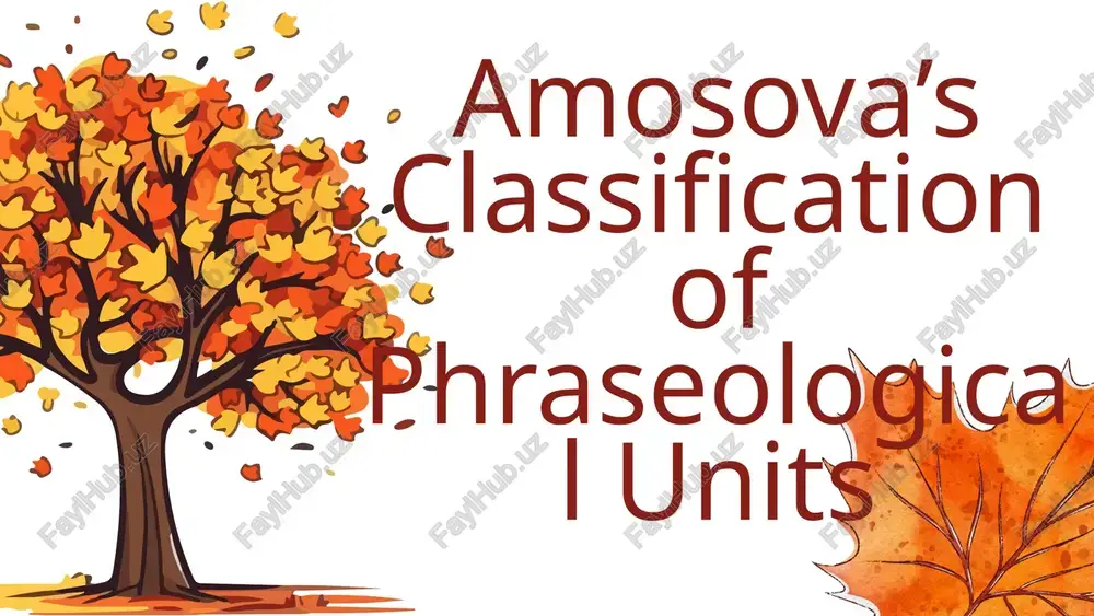 amosova’s classification of phraseological units — PPTX