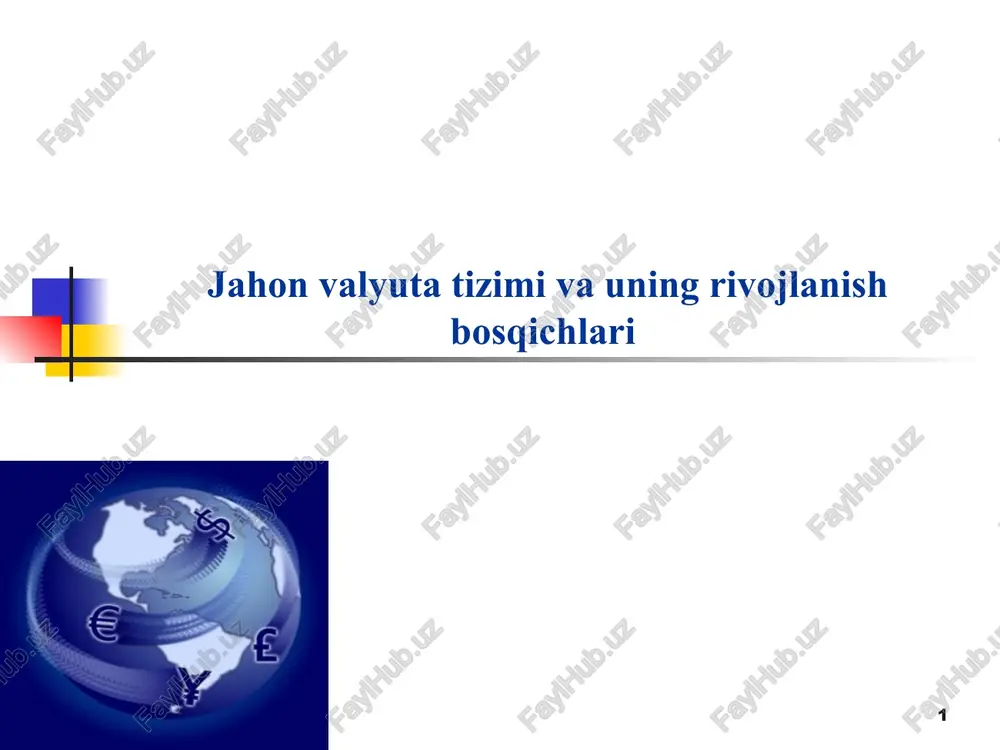 jahon valyuta tizimi va uning rivojlanish bosqichlari — PPT