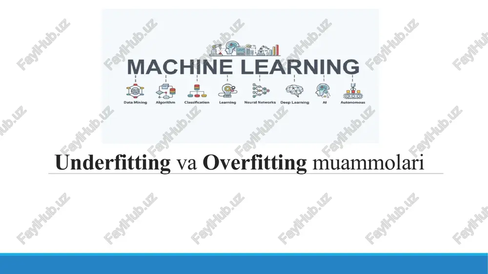 underfitting va overfitting muammolari — PPTX