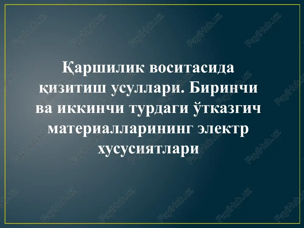 qarshilikvositasida qizitish usullari — PPTX