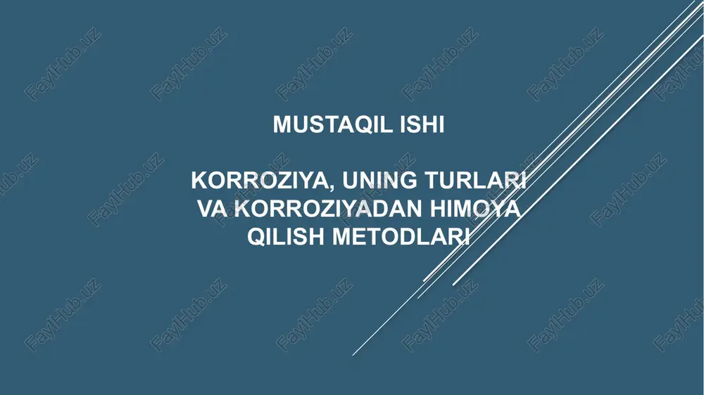 korroziya, uning turlari va korroziyadan himoya qilish metodlari — PPTX