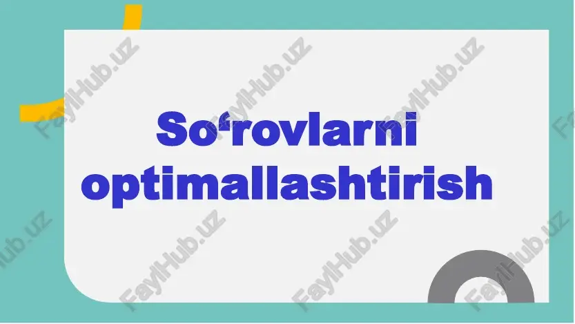so‘rovlarni optimallashtirish — PPTX