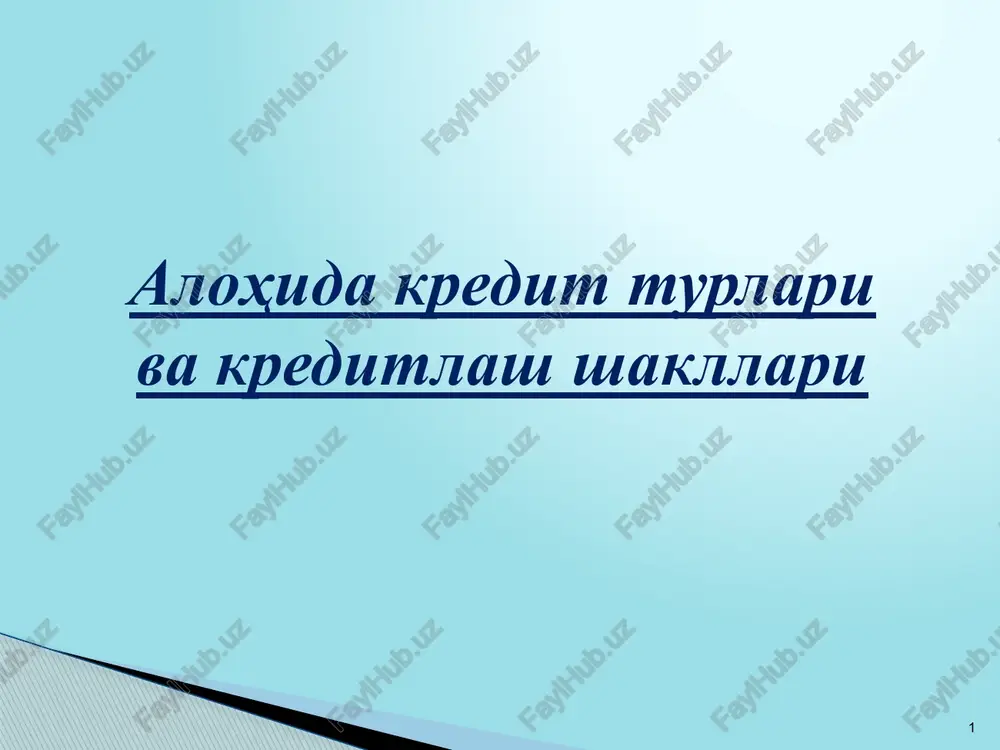 kredit turlari va kreditlash shakllari — PPTX