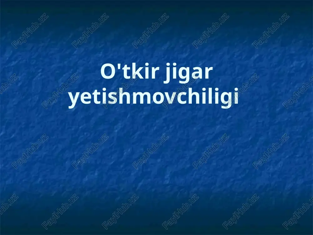 jigar etishmovchiligi — PPTX