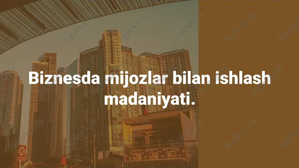 biznesda mijozlar bilan ishlash madaniyati — PPTX