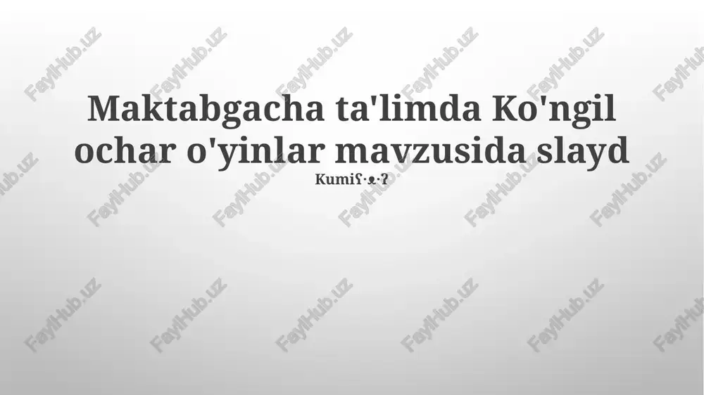 maktabgacha ta'limda ko'ngil ochar o'yinlar — PPTX