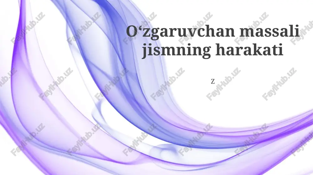 oʻzgaruvchan massali jismning harakati — PPTX