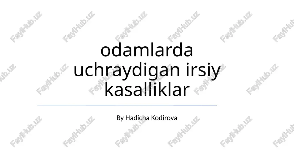 odamlarda uchraydigan irsiy kasalliklar — PPTX