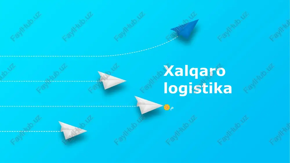 xalqaro logistika — PPTX