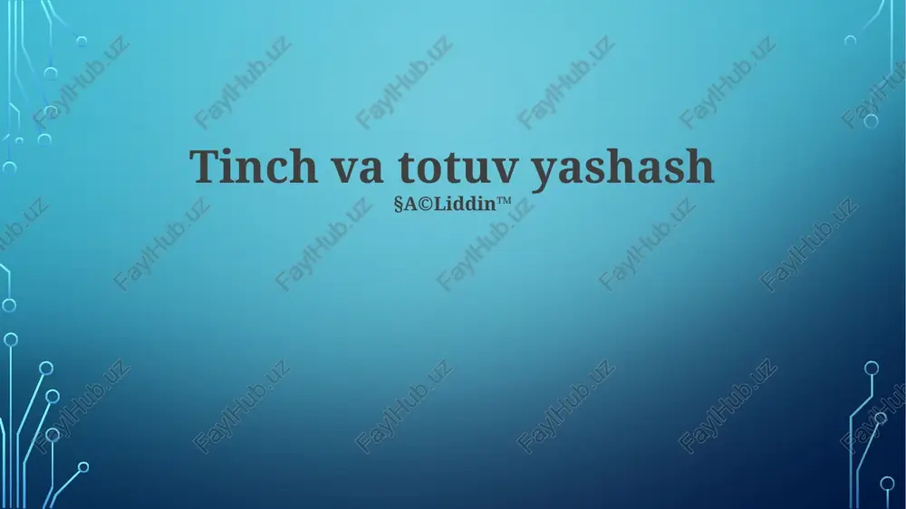 tinch va totuv yashash — PPTX