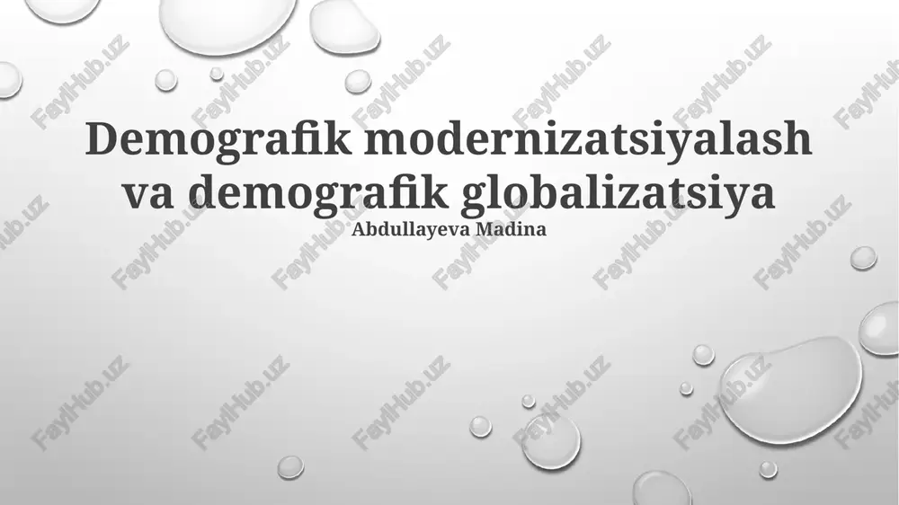 demografik modernizatsiyalash va demografik globalizatsiya — PPTX