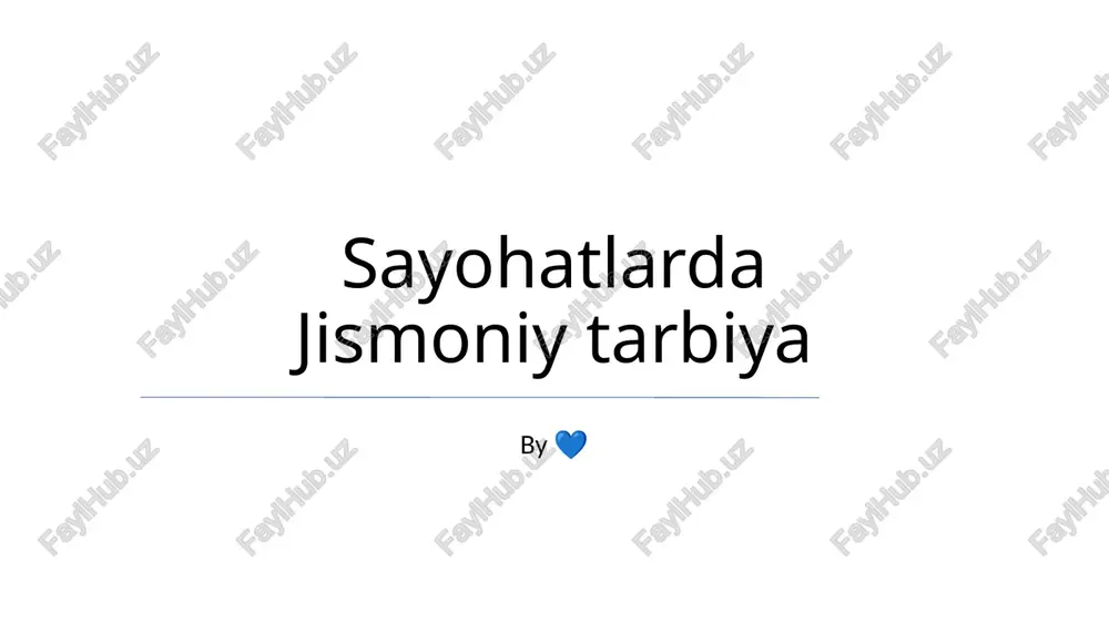 sayohatlarda jismoniy tarbiya — PPTX