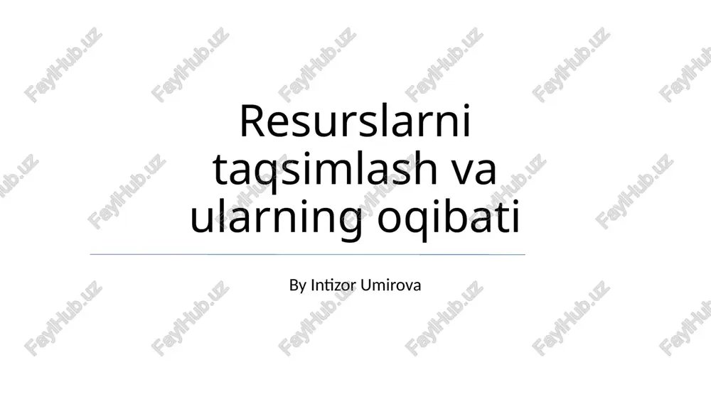 resurslarni taqsimlash va ularning oqibati — PPTX