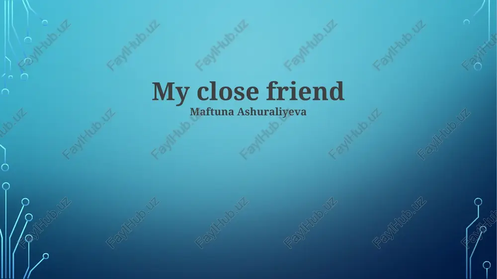 my close friend — PPTX