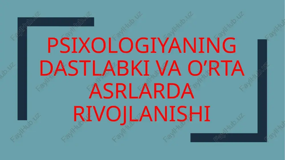 psixologiyaning dastlabki va o’rta asrlarda rivojlanishi — PPTX