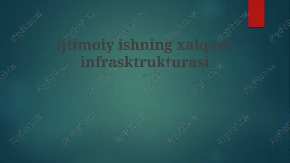 xalqaro infratuzilma ijtimoiy ish — PPTX