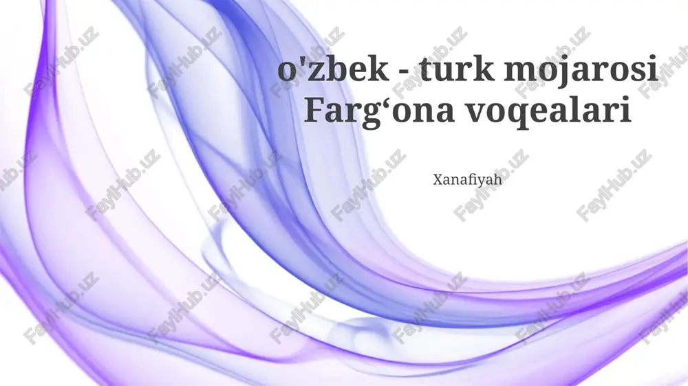 o'zbek - turk mojarosi fargʻona voqealari — PPTX