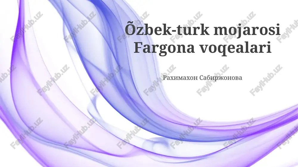 õzbek-turk mojarosi fargona voqealari — PPTX