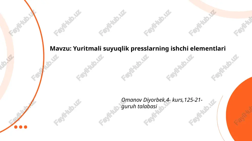 yuritmali suyuqlik presslarning ishchi elementlari — PPTX