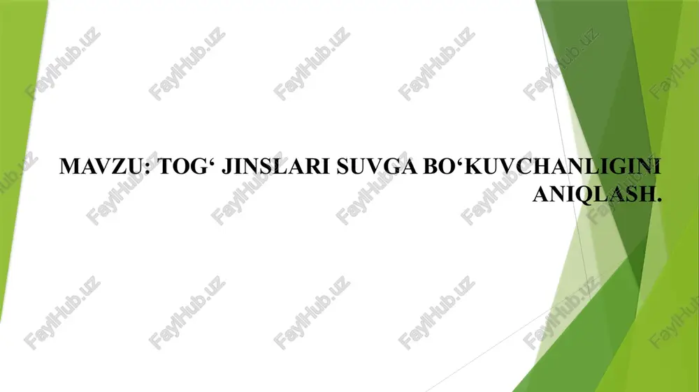 tog‘ jinslari suvga bo‘kuvchanligini aniqlash — PPTX