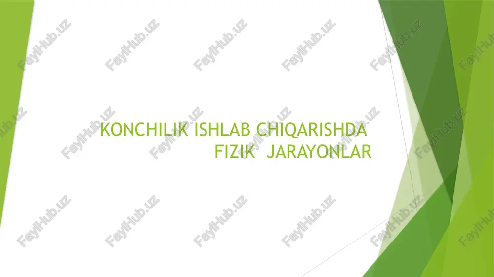 konchilik ishlab chiqarishda fizik jarayonlar — PPTX