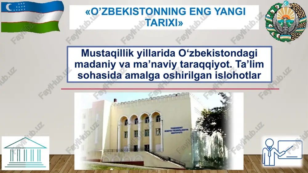 o’zbekistonning eng yangi tarixi. mustaqillik yillarida o‘zbekistondagi madaniy va ma’naviy taraqqiyot. — PPTX