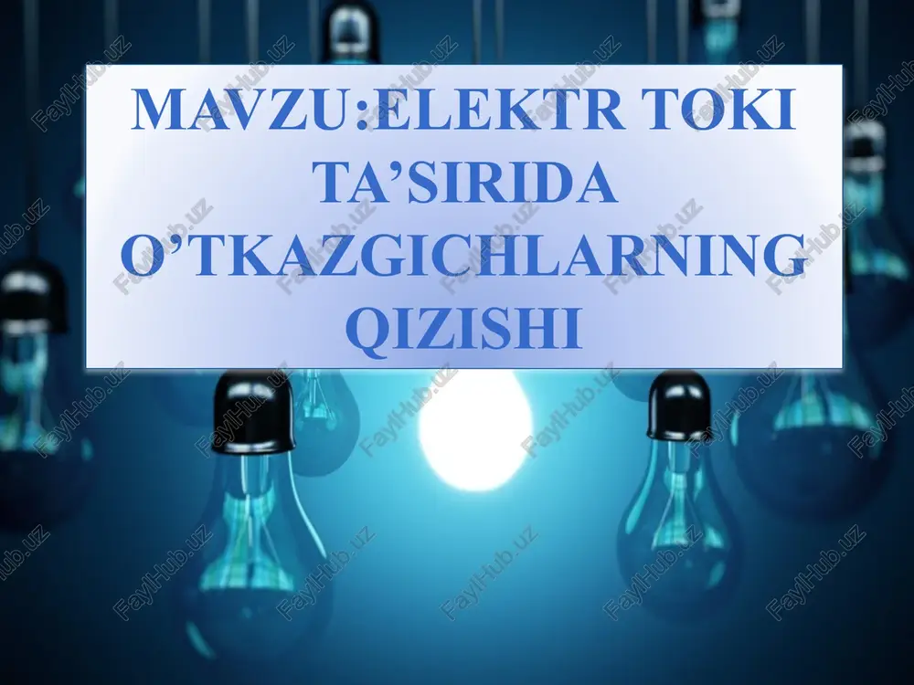 elektrtokita’siridao’tkazgichlarningqizishi — PPTX