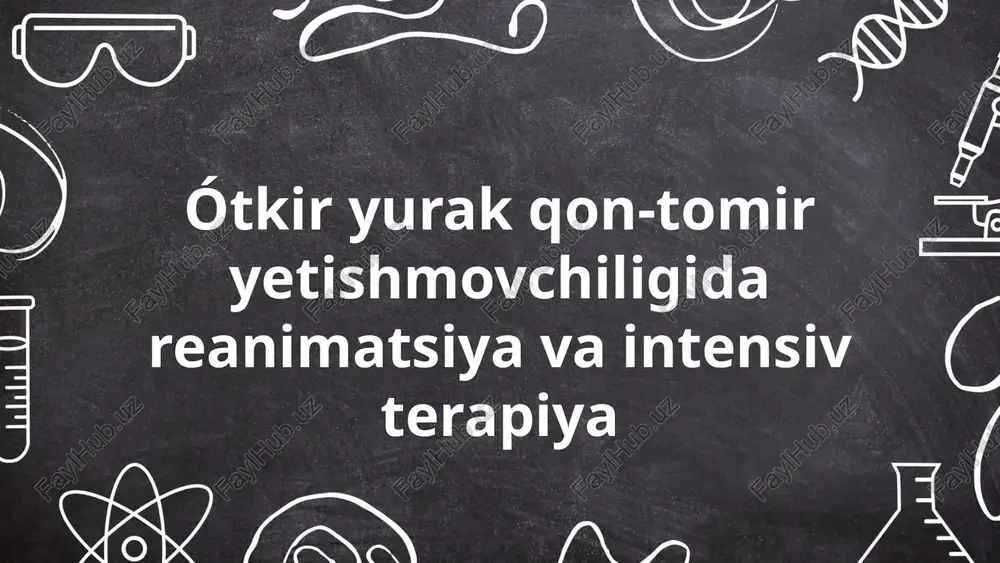o‘tkir yurak yetishmovchiligida reanimatsiya va intensiv terapiya — PPTX
