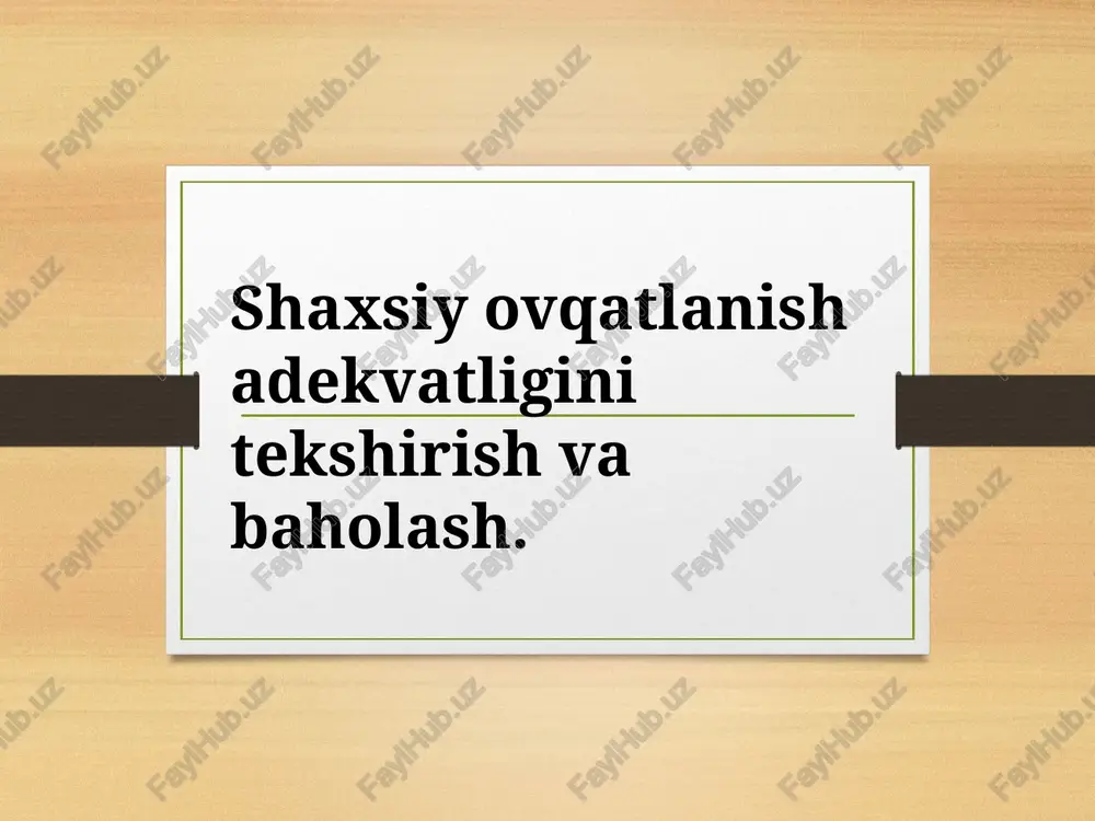 shaxsiy ovqatlanish adekvatligini tekshirish va baholash. — PPTX