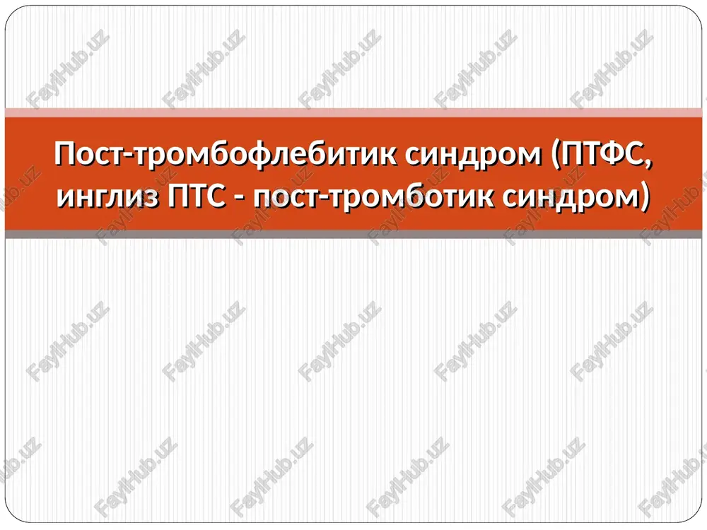 post-tromboflebitik sindrom (ptfs) — PPT