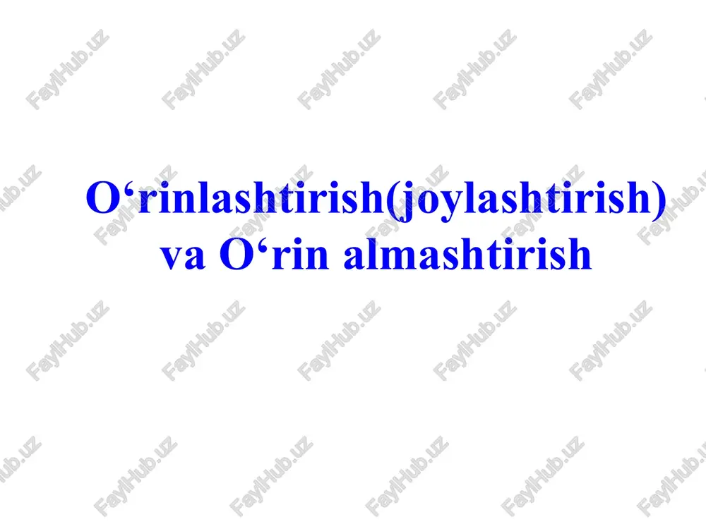 o‘rinlashtirish(joylashtirish) va o‘rin almashtirish — PPT