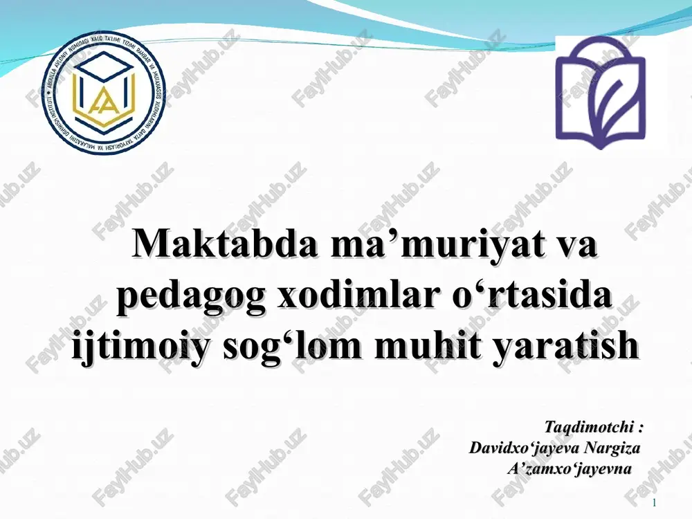 maktabda ma’muriyat va pedagog xodimlar o‘rtasida ijtimoiy sog‘lom muhit yaratish — PPT