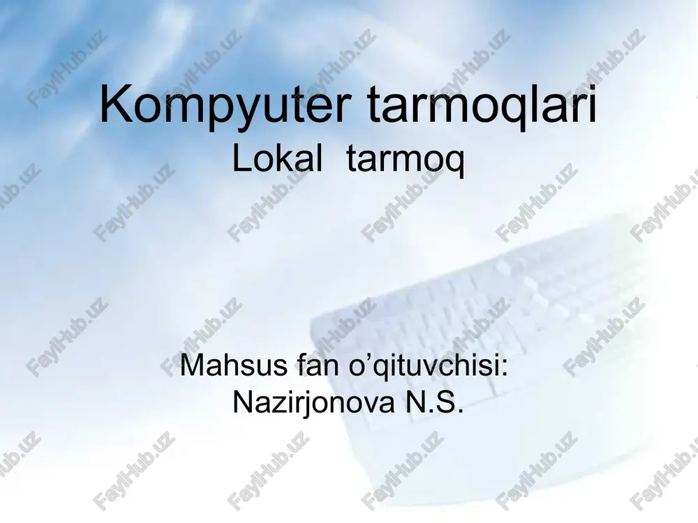 kompyuter tarmoqlarilokaltarmoq — PPT