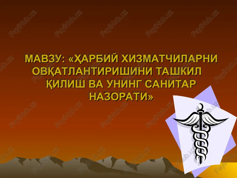 harbiy xizmatchilarniovqatlantirishini tashkilqilish va uning sanitar nazorati — PPT