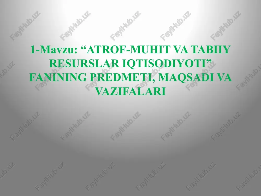 atrof-muhit va tabiiy resurslar iqtisodiyoti — PPTX