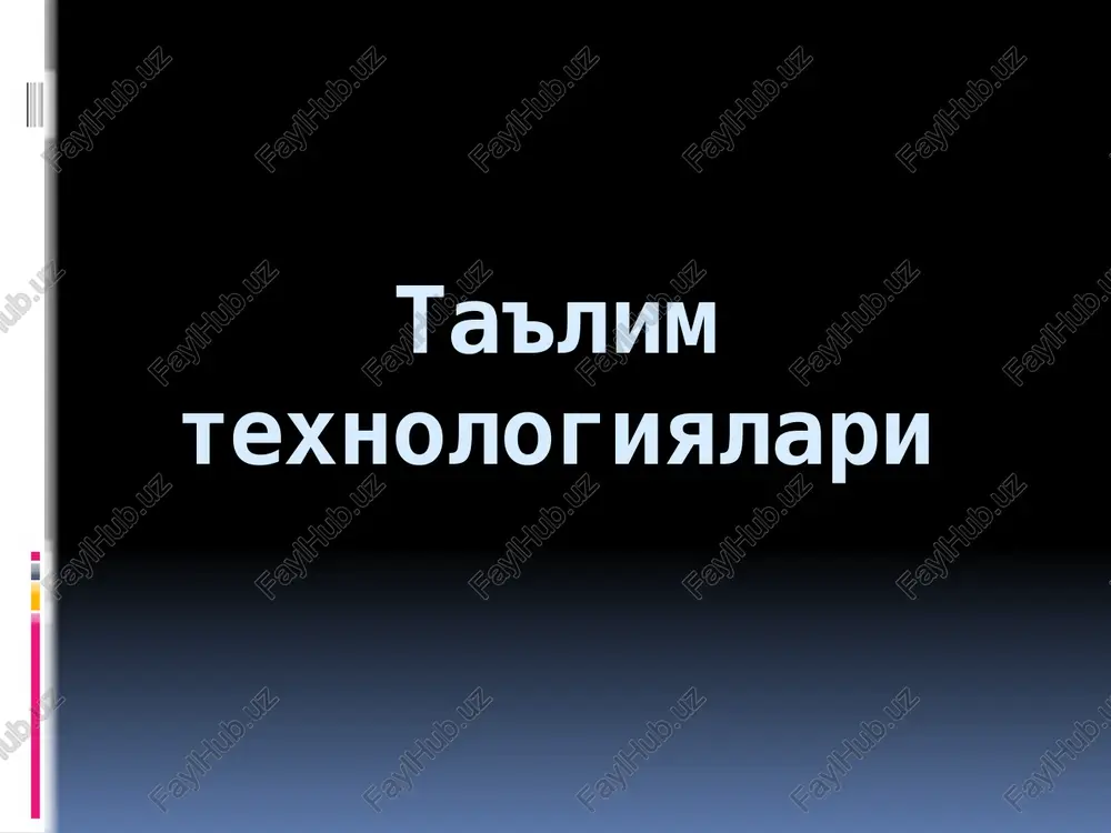 ta'lim texnologiyalari — PPTX