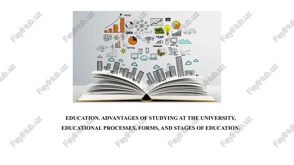 education. advantages of studying at the university, educational processes, forms, and stages of education. — PPTX