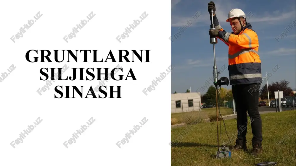 gruntlarni siljishga sinash — PPTX