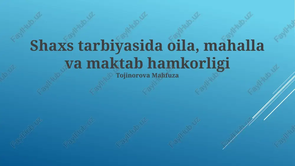 shaxs tarbiyasida oila, mahalla va maktab hamkorligi — PPTX