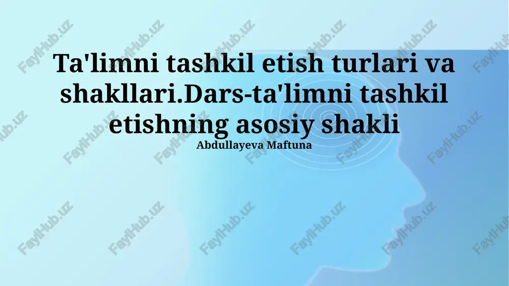ta'limni tashkil etish turlari va shakllari — PPTX