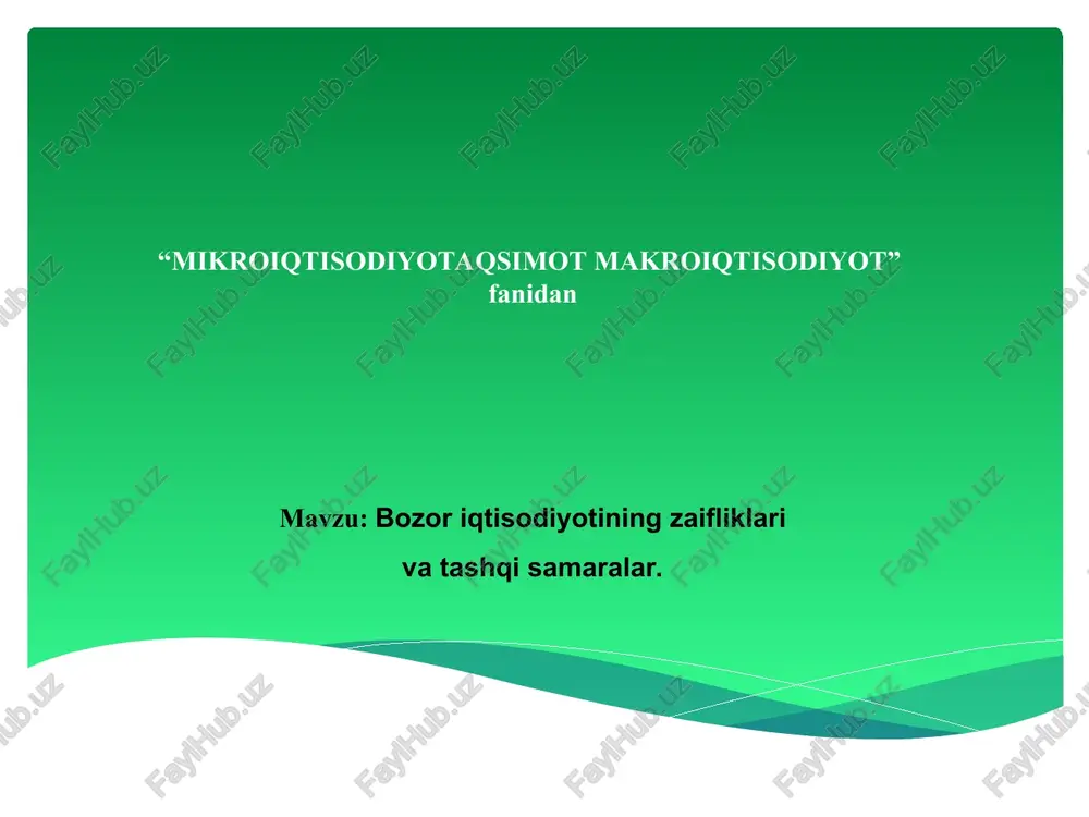 bozor iqtisodiyotining zaifliklari va tashqi samaralar — PPT