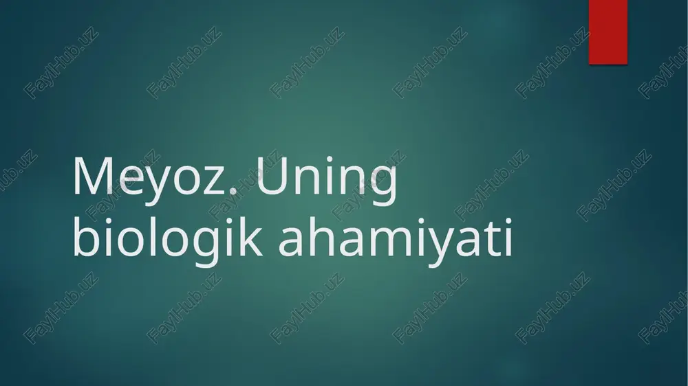 meyoz.uningbiologikahamiyati — PPTX