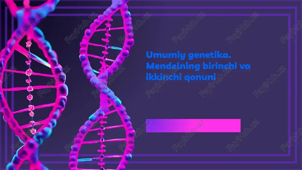 umumiy genetika. mendelning birinchi va ikkinchi qonuni — PPTX